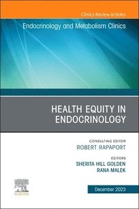bokomslag Health Equity in Endocrinology, An Issue of Endocrinology and Metabolism Clinics of North America
