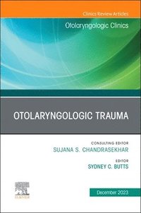 bokomslag Otolaryngologic Trauma, An Issue of Otolaryngologic Clinics of North America