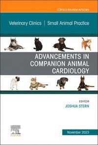 bokomslag Advancements in Companion Animal Cardiology, An Issue of Veterinary Clinics of North America: Small Animal Practice