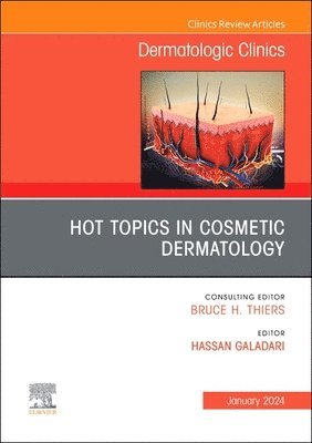 bokomslag Hot Topics in Cosmetic Dermatology, An Issue of Dermatologic Clinics