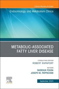 bokomslag Metabolic-associated fatty liver disease, An Issue of Endocrinology and Metabolism Clinics of North America