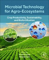 Vivek Kumar, Shazia Iram - Microbial Technology for Agro-Ecosystems, Häftad