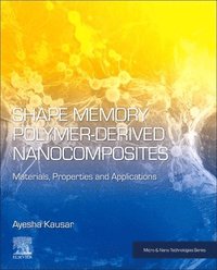 bokomslag Shape Memory Polymer-Derived Nanocomposites