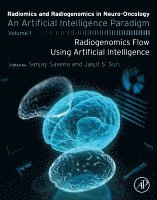 Sanjay Saxena, Jasjit S. Suri - Radiomics and Radiogenomics in Neuro-Oncology, Häftad