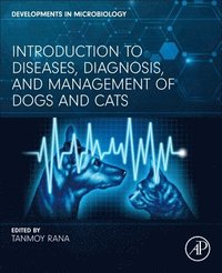 bokomslag Introduction to Diseases, Diagnosis, and Management of Dogs and Cats