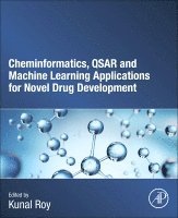 Kunal Roy - Cheminformatics, QSAR and Machine Learning Applications for Novel Drug Development, Häftad