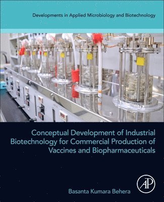 bokomslag Conceptual Development of Industrial Biotechnology for Commercial Production of Vaccines and Biopharmaceuticals