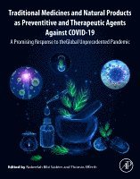 Nabeelah Bibi Sadeer, Thomas Efferth - Traditional Medicines and Natural Products as Preventive and Therapeutic Agents Against COVID-19, Häftad