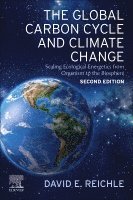 David E. Reichle - The Global Carbon Cycle and Climate Change, Häftad