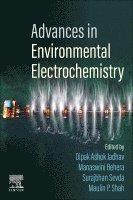 Dipak Ashok Jadhav, Manaswini Behera, Surajbhan Sevda, Maulin P. Shah - Advances in Environmental Electrochemistry, Häftad