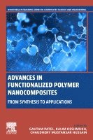 Gautam Patel, Kalim Deshmukh, Chaudhery Mustansar Hussain - Advances in Functionalized Polymer Nanocomposites, Häftad