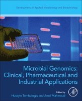 Huseyin Tombuloglu, Amal Mahmoud - Microbial Genomics: Clinical, Pharmaceutical, and Industrial Applications, Häftad