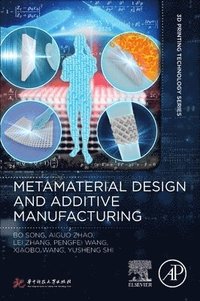 bokomslag Metamaterial Design and Additive Manufacturing