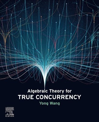 Algebraic Theory for True Concurrency 1