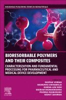 Deepak Verma, Manunya Okhawilai, Kheng-Lim Goh, Seeram Ramakrishna, Pooria Pasbakhsh, Mohit Sharma - Bioresorbable Polymers and their Composites, Häftad