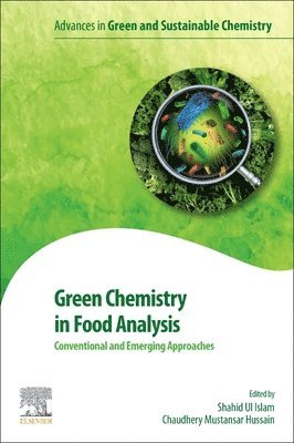 Shahid Ul Islam, Chaudhery Mustansar Hussain - Green Chemistry in Food Analysis, Häftad