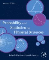Brian Martin, Mark Hurwitz, UK) Martin, Brian (Professor Emeritus, University College London, USA) Hurwitz, Mark (Chief Research Compliance Officer and Research Integrity Officer, Cornell University, NY - Probability and Statistics for Physical Sciences, Häftad