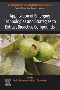 bokomslag Application of Emerging Technologies and Strategies to Extract Bioactive Compounds