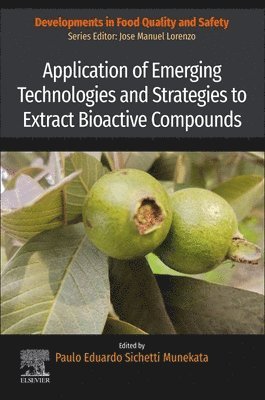 Application of Emerging Technologies and Strategies to Extract Bioactive Compounds 1