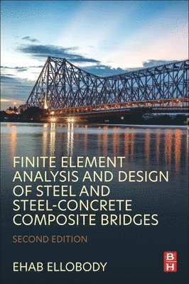 bokomslag Finite Element Analysis and Design of Steel and Steel-Concrete Composite Bridges