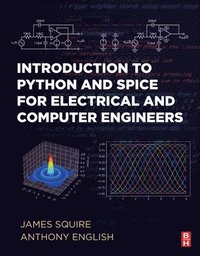 bokomslag Introduction to Python and Spice for Electrical and Computer Engineers