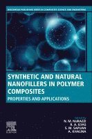 N. M. Nurazzi, R.A. Ilyas, S.M. Sapuan, Khalina A, Malaysia) Nurazzi, N. M. (Bioresource Technology Division, School of Industrial Technology, Universiti Sains Malaysia, Penang, Malaysia) Ilyas, R.A. (School of Chemical and Energy Engineering, Faculty of Engineering, Universiti Teknologi Malaysia (UTM), 81310 Skudai, Johor, Malaysia <br>Centre for Advanced Composite Materials (CACM), Universiti Teknologi Malaysia (UTM), 81310 Skudai, Johor, Malaysia) Sapuan, S.M. (Professor of composite materials at the Department of Mechanical and Manufacturing Engineering and is head of the Advanced Engineering Materials and Composites Research Centre, Universiti Putra Malaysia (UPM), Malaysia) A, Khalina (Professor, Institute of Tropical Forestry and Forest Products, Universiti Putra Malaysia, Serdang, Selangor, R. a. Ilyas, R. A. Ilyas - Synthetic and Natural Nanofillers in Polymer Composites, Häftad