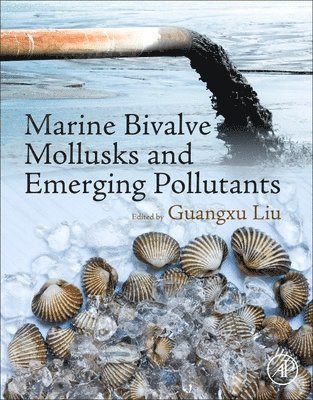 Marine Bivalve Mollusks and Emerging Pollutants 1