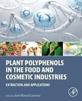 Jos� Manuel Lorenzo - Plant Polyphenols in the Food and Cosmetic Industries, Häftad