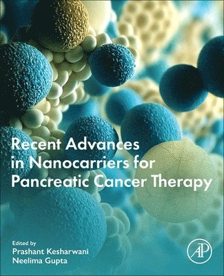 Recent Advances in Nanocarriers for Pancreatic Cancer Therapy 1