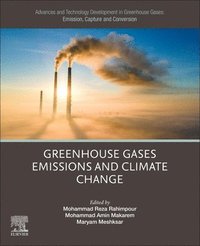 bokomslag Advances and Technology Development in Greenhouse Gases: Emission, Capture and Conversion
