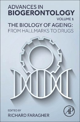 Richard Faragher, the International Association of Biomedical Gerontology and the American Aging Association.) Faragher, Richard (Professor of Biological Gerontology at the University of Brighton and is past Chair of the British Society for Research on Ageing - The Biology of Ageing: From Hallmarks to  Drugs, Inbunden