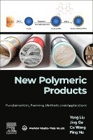 Yong Liu, Jing Ge, Ce Wang, Ping Hu, China) Liu, Yong (Head of the Lab of Polymeric Nanocomposites, Beijing University of Chemical Technology, China) Hu, Ping (Beijing University, Beijing, Ge Jing - New Polymeric Products, Häftad