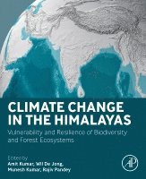 Amit Kumar, Wil De Jong, Munesh Kumar, Rajiv Pandey - Climate Change in the Himalayas, Häftad