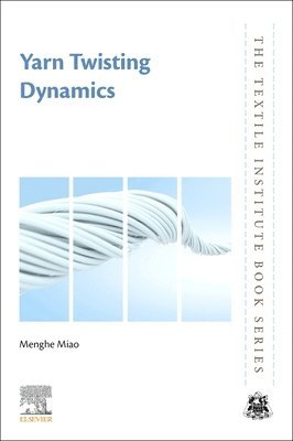 Menghe Miao - Yarn Twisting Dynamics, Häftad