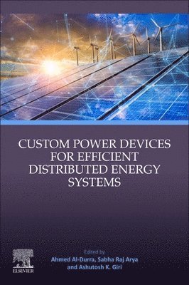 Custom Power Devices for Efficient Distributed Energy Systems 1