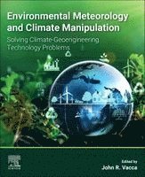 John R. Vacca - Environmental Meteorology and Climate Manipulation, Häftad