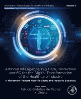 Patricia Ordonez de Pablos, Xi Zhang - Artificial intelligence, Big data, blockchain and 5G for the digital transformation of the healthcare industry, Häftad
