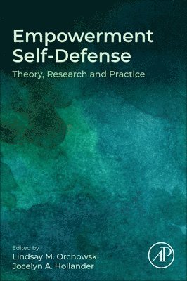 Lindsay M. Orchowski, Jocelyn A. Hollander - Empowerment Self-Defense, Häftad