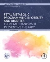 Luis Sobrevia - Fetal Metabolic Programming in Obesity and Diabetes, Inbunden