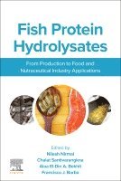 Nilesh Nirmal, Chalat Santivarangkna, Alaa El-Din A. (Aladin) Bekhit, Francisco J. Barba - Fish Protein Hydrolysates, Häftad