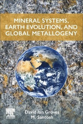 bokomslag Mineral Systems, Earth Evolution, and Global Metallogeny