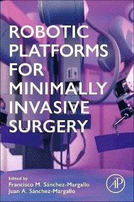 bokomslag Robotic Platforms for Minimally Invasive Surgery