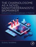 Sushil Sharma - The Charnolosome as a Novel Nanothereranostic Biomarker, Häftad