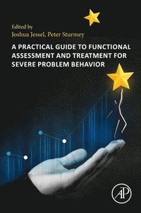 bokomslag A Practical Guide to Functional Assessment and Treatment for Severe Problem Behavior