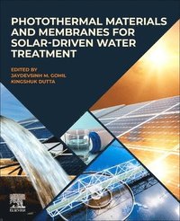 bokomslag Photothermal Materials and Membranes for Solar-Driven Water Treatment