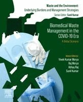 Vivek Kumar Morya, Raj Morya, Abhay Raj, Sunil Kumar - Biomedical Waste Management in the COVID-19 Era, Häftad