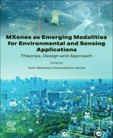 Tahir Rasheed, Chandrabhan Verma - MXenes as Emerging Modalities for Environmental and Sensing Applications, Häftad