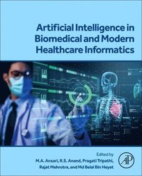 bokomslag Artificial Intelligence in Biomedical and Modern Healthcare Informatics