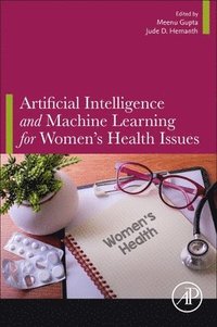 bokomslag Artificial Intelligence and Machine Learning for Women's Health Issues