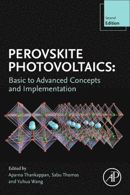 Thankappan,Aparn, Aparna Thankappan, Sabu Thomas, Yuhua Wang - Perovskite Photovoltaics, Häftad